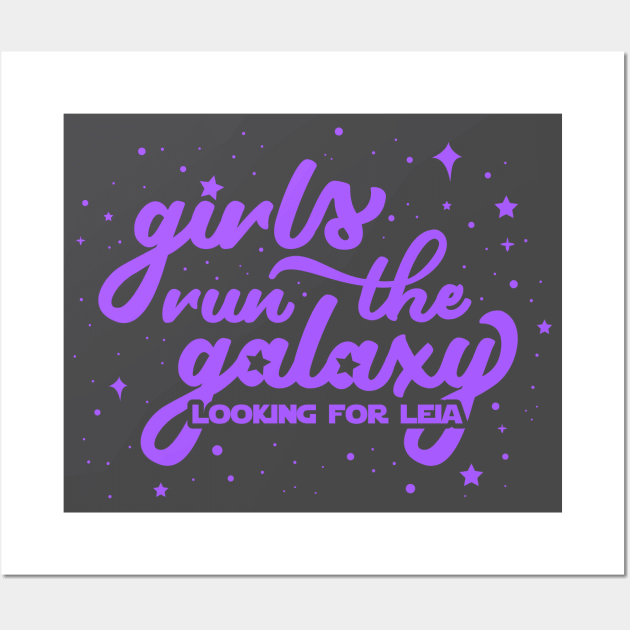 Girls Run the Galaxy Wall Art by LookingForLeia